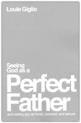 GIFT Seeing God as a Perfect Father