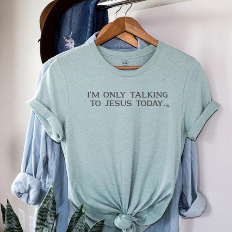 Tee I'm Only Talking to Jesus Blue